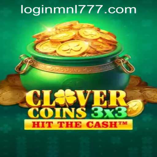 Experience the Thrills of Clovercoin3x3 at Mnl 777 Casino
